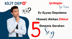 Ev Eşyası Depolama Hizmeti Alırken Dikkat Etmemiz Gereken 5 Şey!